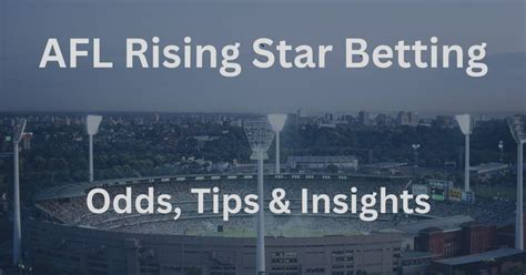 afl rising star betting|2024 AFL Rising Star Ultimate Guide .